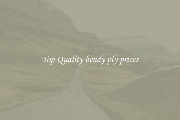 Top-Quality bendy ply prices