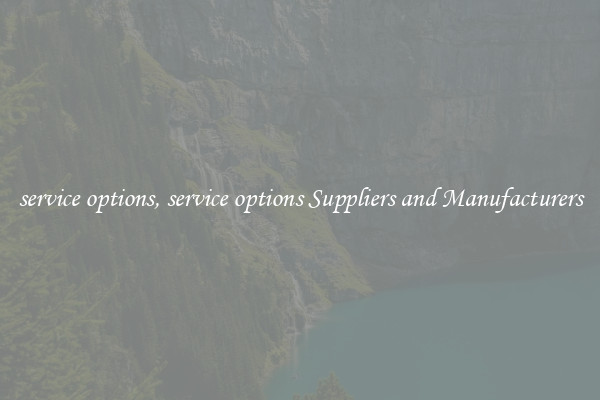 service options, service options Suppliers and Manufacturers