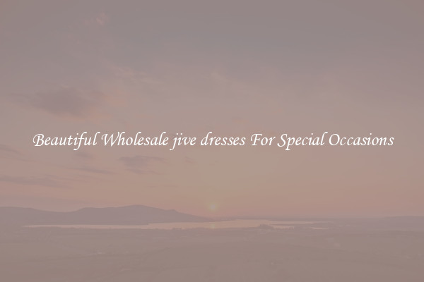 Beautiful Wholesale jive dresses For Special Occasions