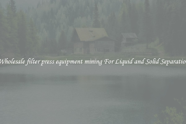 Wholesale filter press equipment mining For Liquid and Solid Separation