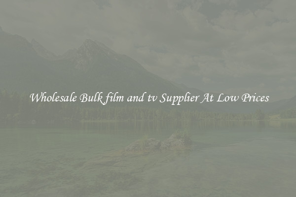 Wholesale Bulk film and tv Supplier At Low Prices