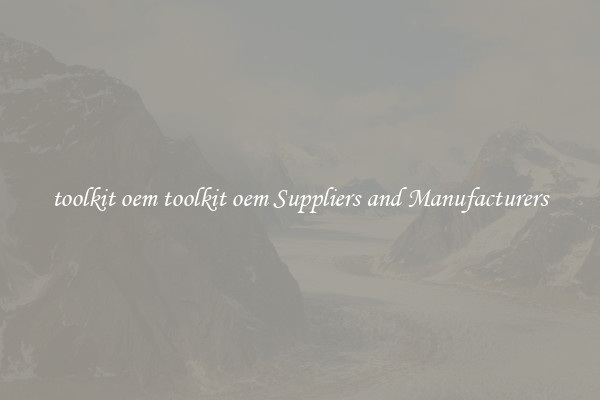 toolkit oem toolkit oem Suppliers and Manufacturers