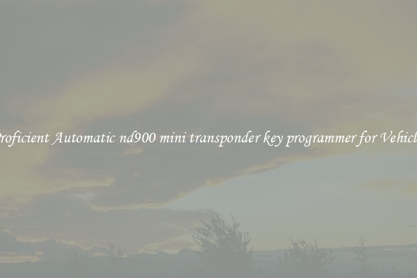 Proficient Automatic nd900 mini transponder key programmer for Vehicles
