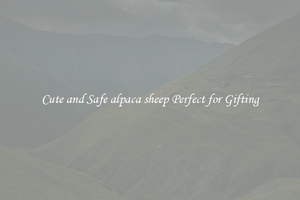 Cute and Safe alpaca sheep Perfect for Gifting