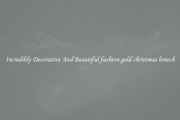 Incredibly Decorative And Beautiful fashion gold christmas brooch